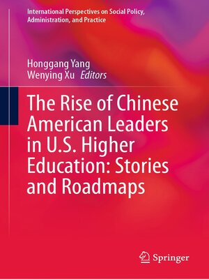 cover image of The Rise of Chinese American Leaders in U.S. Higher Education